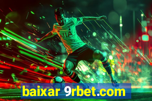 baixar 9rbet.com